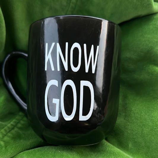 “KNOW GOD” Mug
