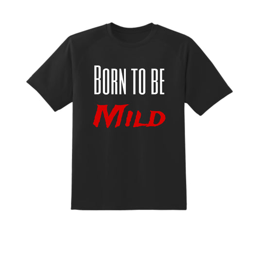 “Born to Be Mild” Tee