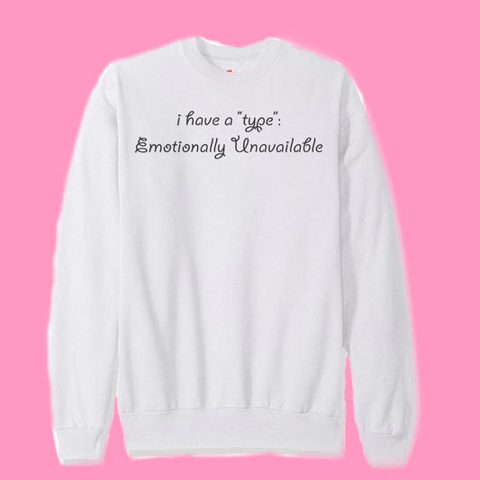 "My Type" Sweatshirt